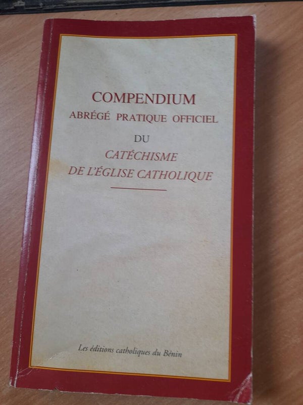 Compendium abrégé pratique officiel du catéchisme de l'église catholique - les éditions catholiques du Bénin - 2005