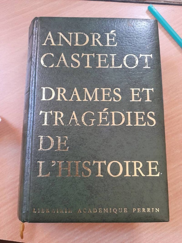 Drames et tragédies de l'Histoire  - André Castelot - Librairie académique Perrin- 1983 -