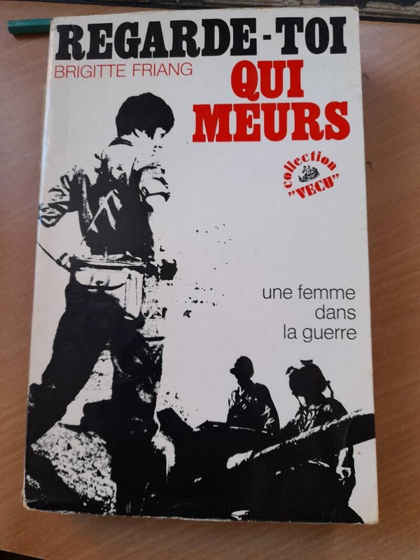 Regarde-toi qui meurs - Brigitte Friang - Robert Laffont - 1970