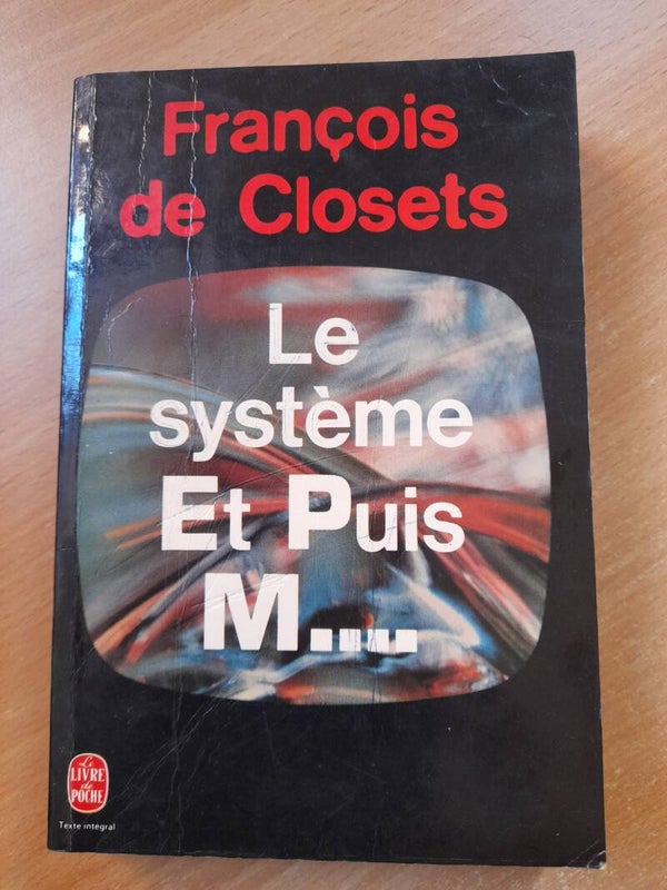 Le système et Puis M... - François de Closets - Le livre de poche  - 1981