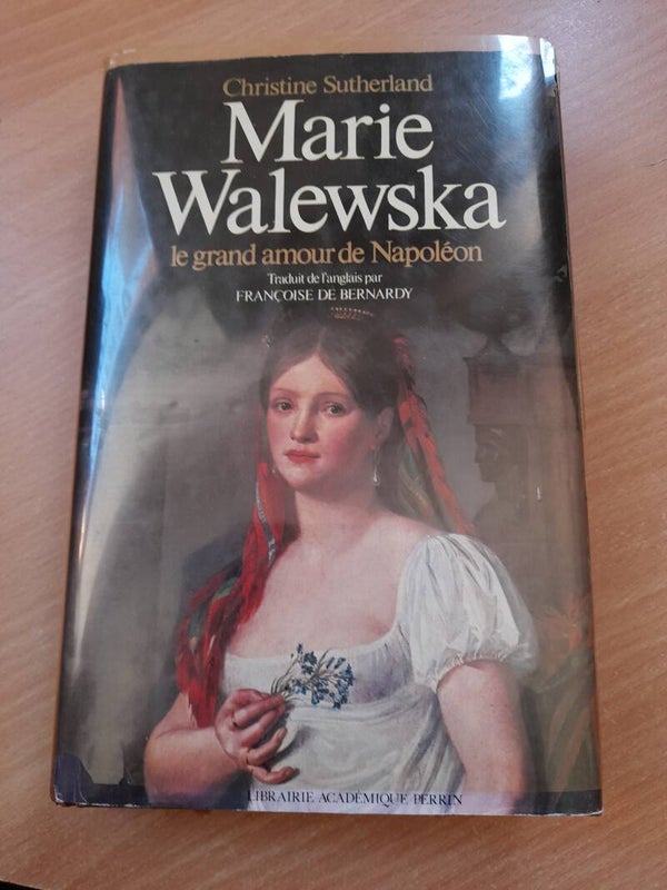 Marie Walewska le grand amour de Napoléon - Christine Sutherland - Librairie académique Perrin - 1981