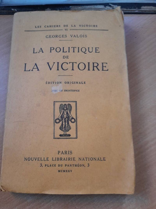Les cahiers de la Victoire VI : La politique de la victoire - Georges Valois - 1925