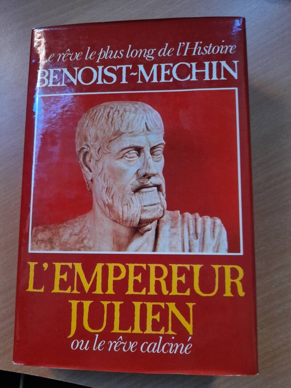 L'empereur julien ou le rêve calciné - Benoist-Mechin -  France loisirs - 1979