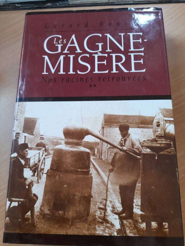 Les gagnes misères T2 : Nos racines retrouvées - Gérard Boutet - France loisirs -1993