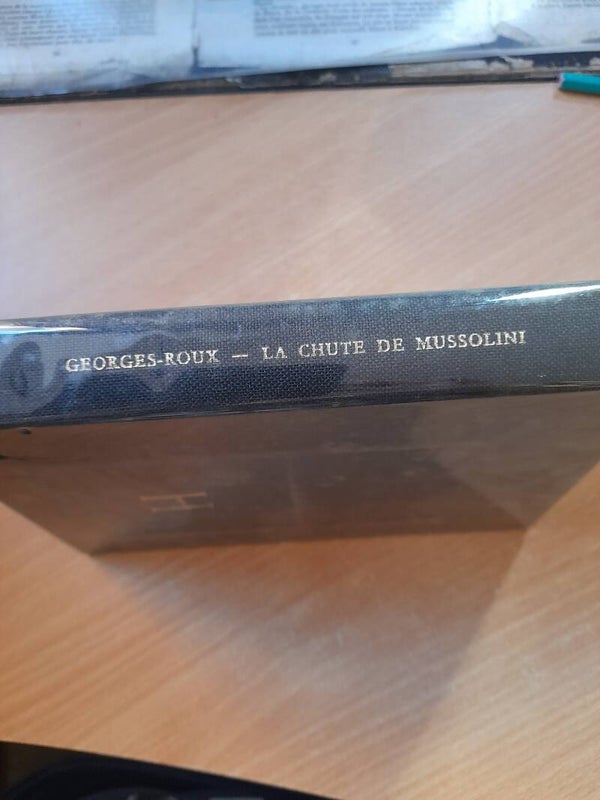 La chute de Mussolini - Georges Roux  -club des amis du livre - 1961