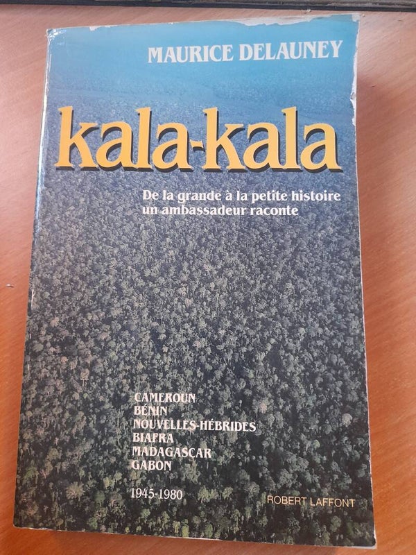 Kala-Kala - Maurice Delauney - Robert Laffont -1986