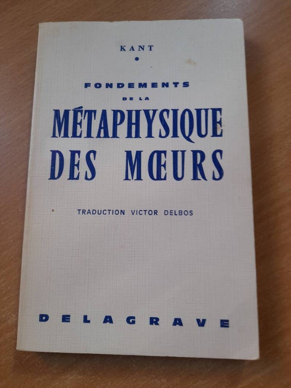 Fondements de la métaphysique des Mœurs - Emmanuel Kant - Delagrave - 1976