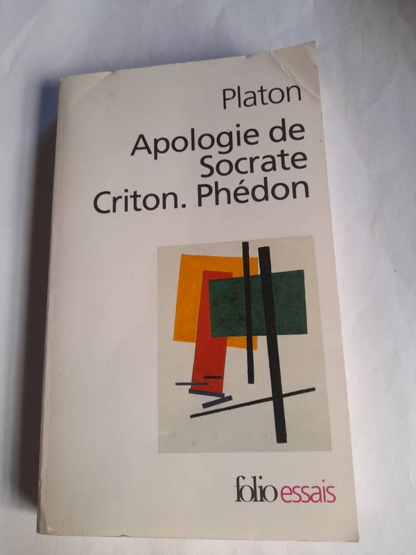Apologie de Socrate Criton Phedon  - Platon - folio essai- 2010