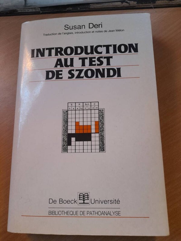 Introduction au test de Szondi - Susan Deri - De Boeck université Bibliothèque de Pathoanalyse - 1991