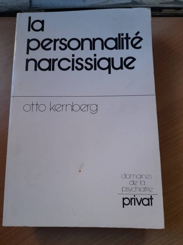 La personnalité narcissique - Otto Kernberg - Privat domaine de la psychiatrie -1980
