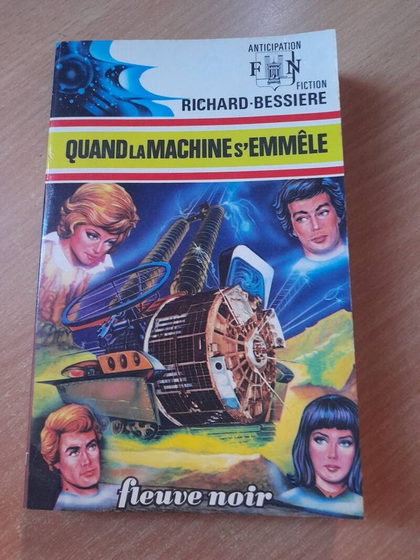 Quand la machine s'emmêle - Richard Bessiere - fleuve noir anticipation -1974