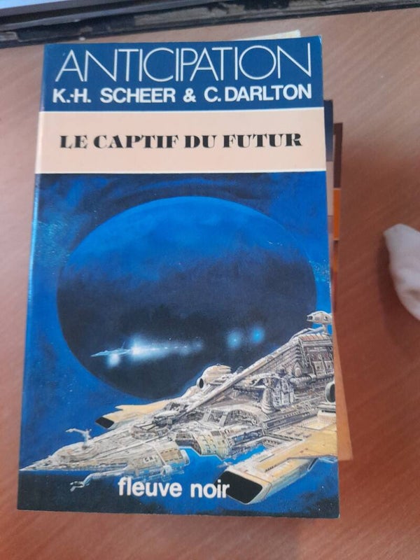 Le captif du futur  - K.H. Scheer &C. Darlton - Fleuve noir anticipation - 1982