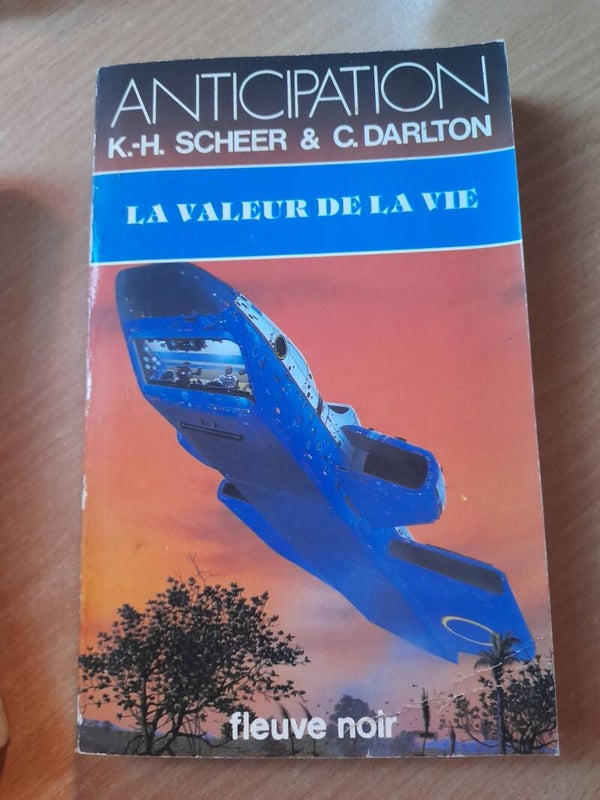 La valeur de la vie - K.H. Scheer &C. Darlton - Fleuve noir anticipation - 1985