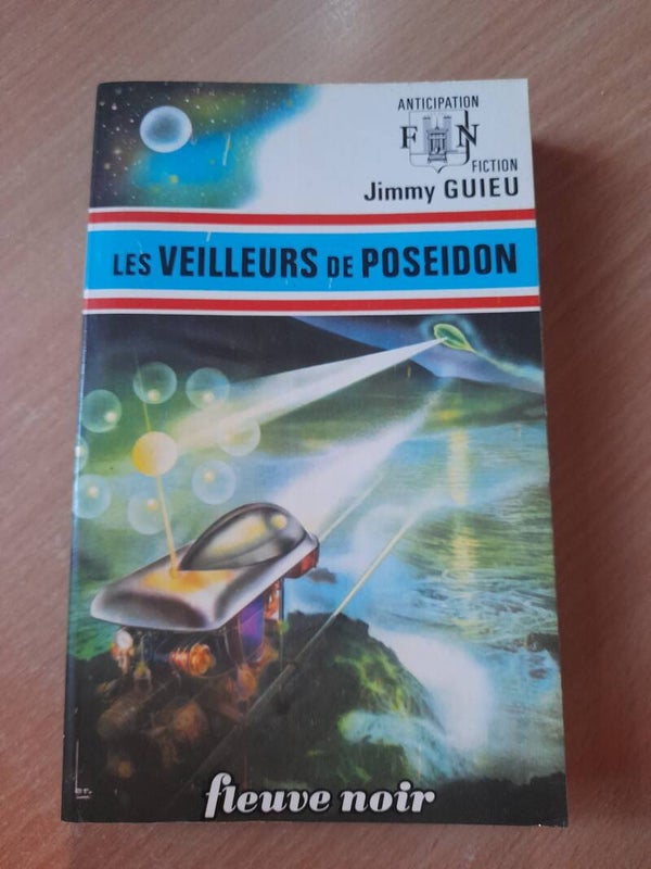 Les veilleurs de Poséidon -Jimmy Guieu - fleuve noir anticipation - 1974