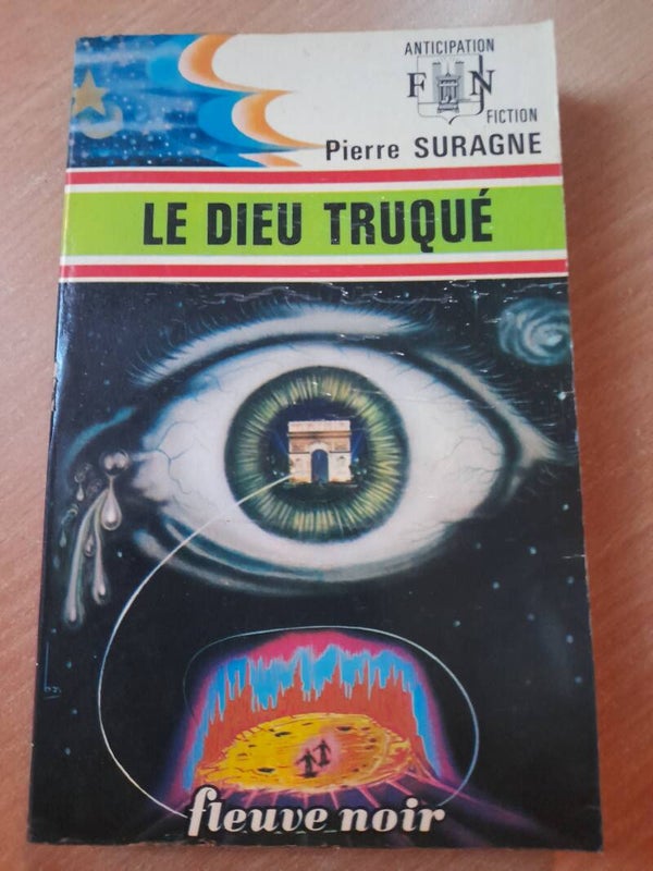 Le dieu truqué - Pierre Suragne - Fleuve noir anticipation- 1974
