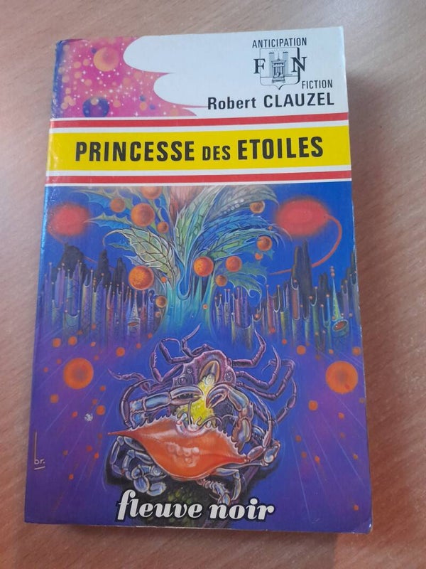 Princesse des étoiles - Robert Clauzel - Fleuve noir anticipation - 1975