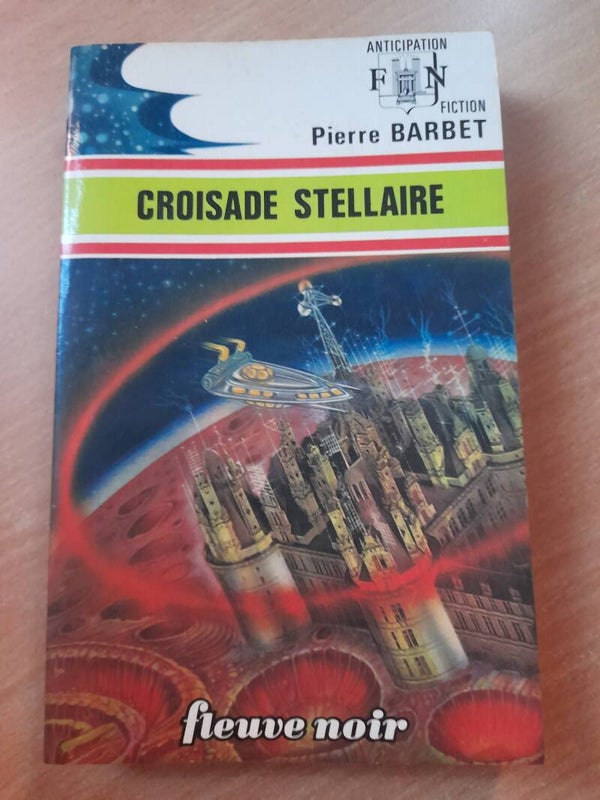Croisade stellaire - Pierre Barbet - Fleuve noir  anticipation- 1974