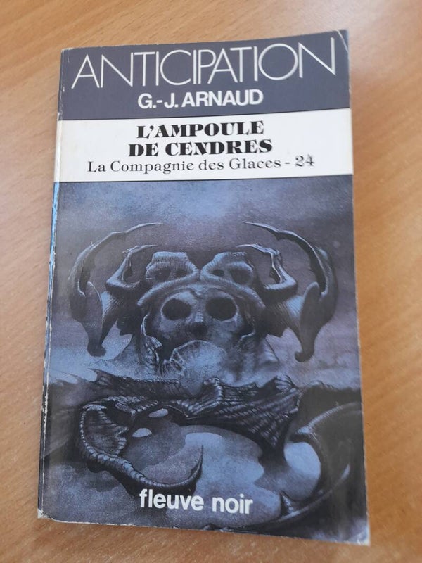 La compagnie des glaces T24 : L'ampoule de cendres  - G. J. Arnaud - Fleuve noir anticipation- 1985