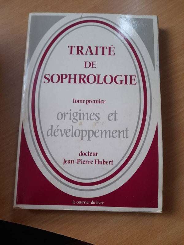 Traité de sophrologie tome 1 : Physiologie - docteur Jean Pierre Hubert - Le courrier du livre  - 1988