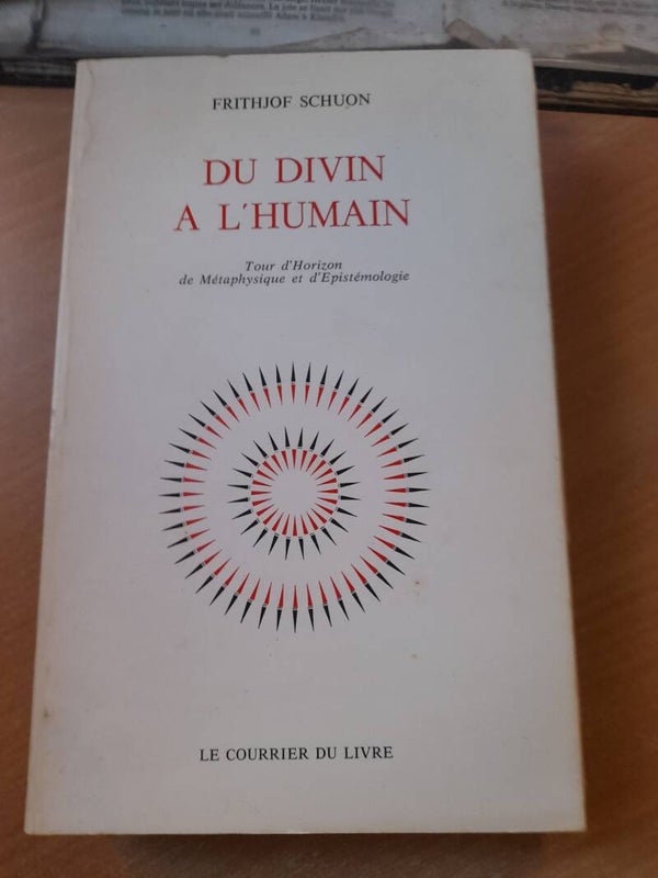 Du divin à l'humain - Frithjof Schuon - Le courrier du livre - 1981