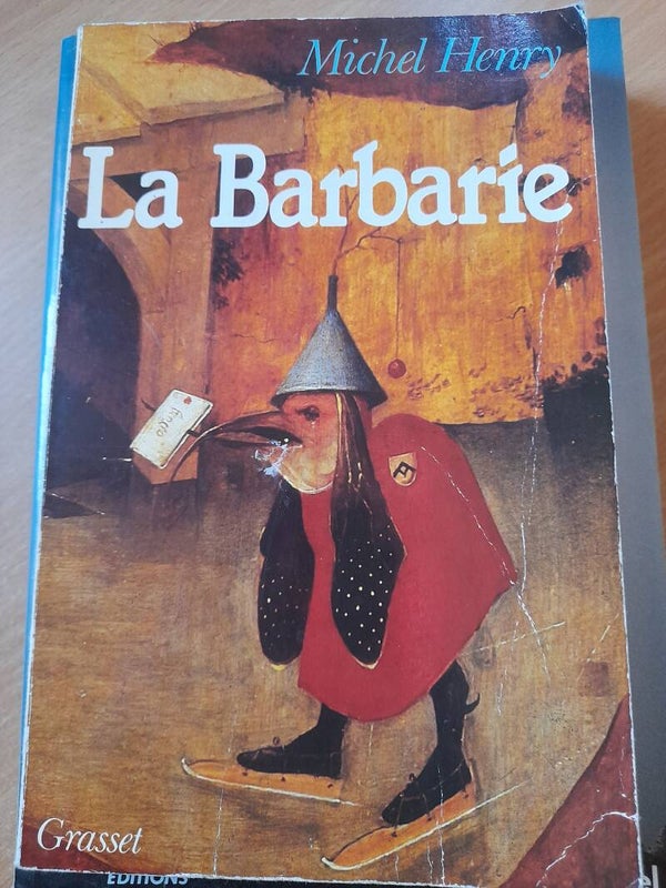 La barbarie - Michel Henry - Grasset - 1987