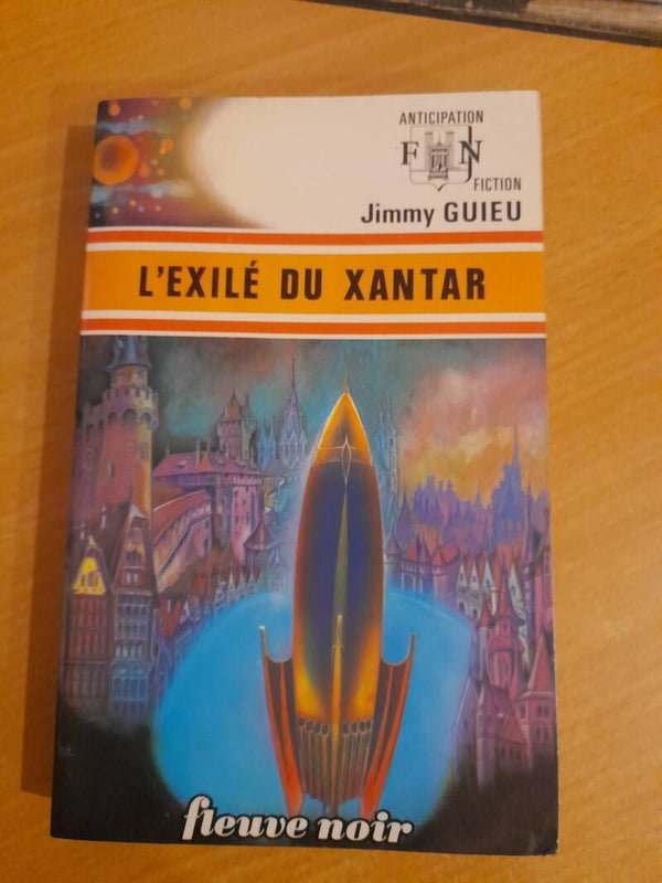 L'exilé du Xantar -Jimmy Guieu - fleuve noir anticipation - 1974