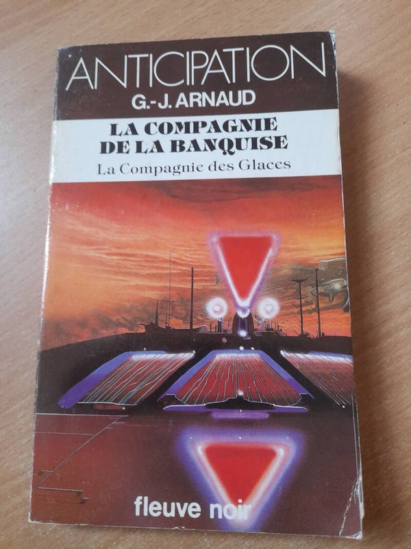 La compagnie des glaces T8: La compagnie de la banquise - G. J. Arnaud - Fleuve noir anticipation- 1982