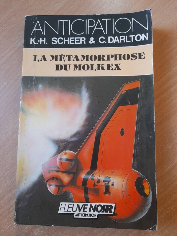 La métamorphose du Molkex - K.H. Scheer &C. Darlton - Fleuve noir anticipation - 1986