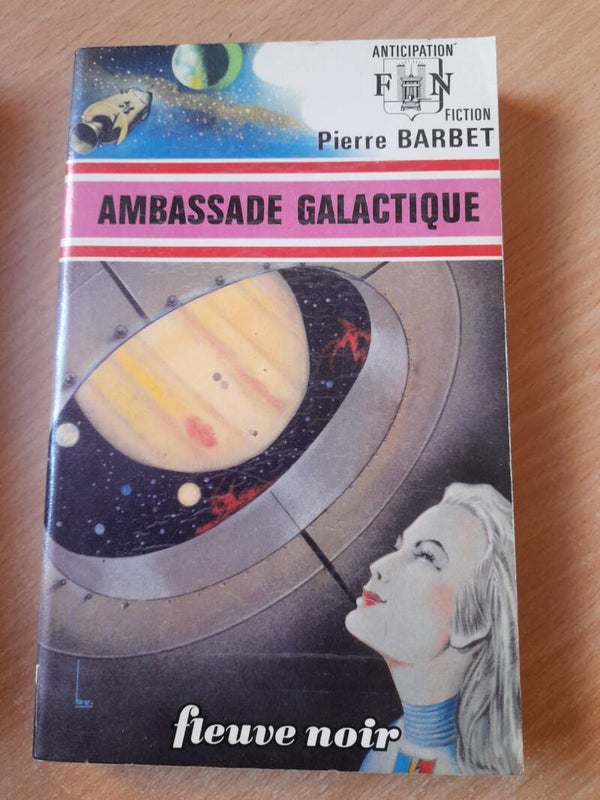 Ambassade galactique - Pierre Barbet - Fleuve noir  anticipation- 1976