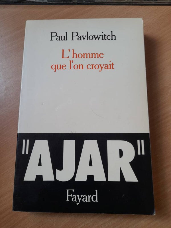L'homme que l'on croyait "Ajar" - Paul Pavlowitch - Fayard - 1981