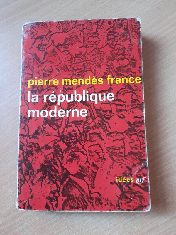 La république moderne - Pierre Mendès France -idées nrf - 1962