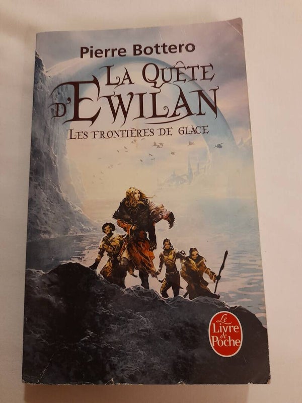 La quête d'Ewilan T2 : Les frontières de glace - Pierre Bottero - Le livre de poche - 2012
