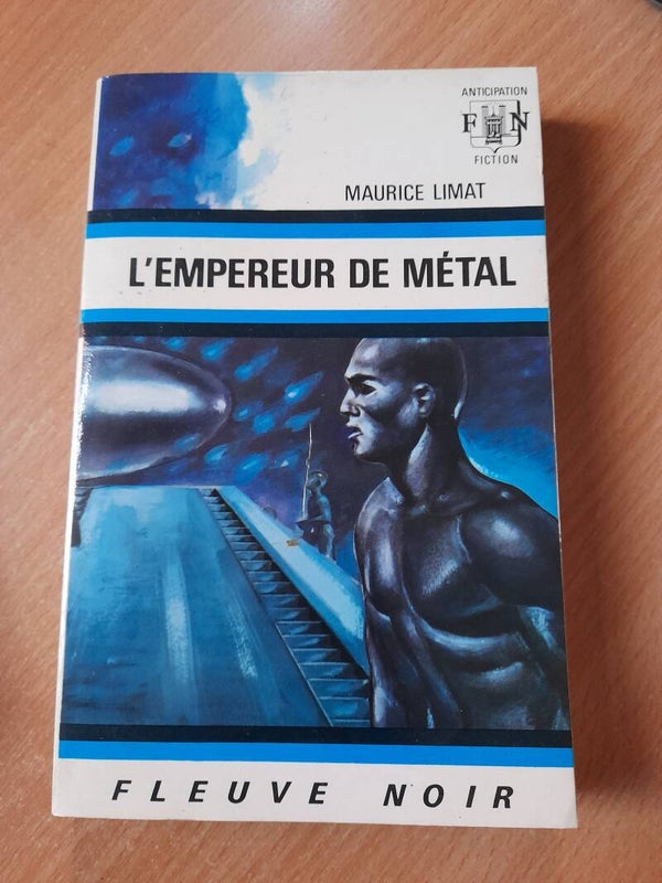L'empereur de métal - Maurice Limat - Fleuve noir anticipation - 1972