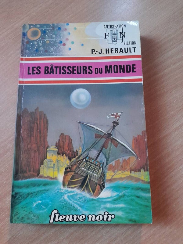 Les bâtisseurs du monde - P. J. Herault - Fleuve noir anticipation - 1976