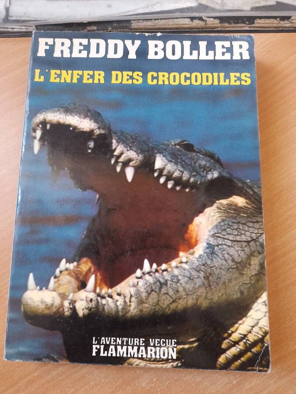 L'enfer des crocodiles - Freddy Boller - Flammarion -1976