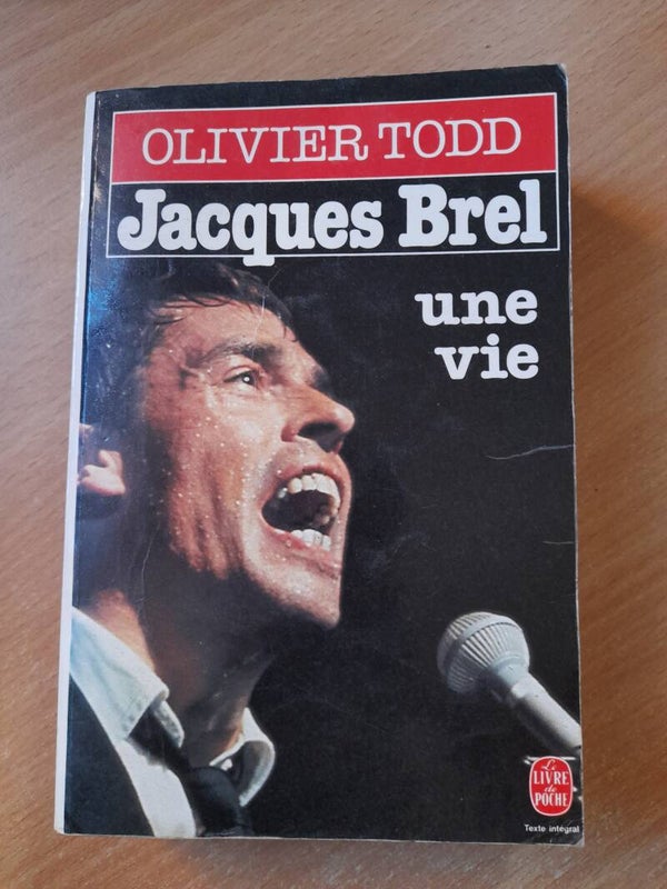 Jacques Brel une vie - Olivier Todd - Le livre de poche -1986
