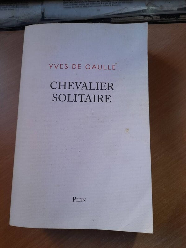 Chevalier solitaire  - Yves De Gaulle - Plon -2022