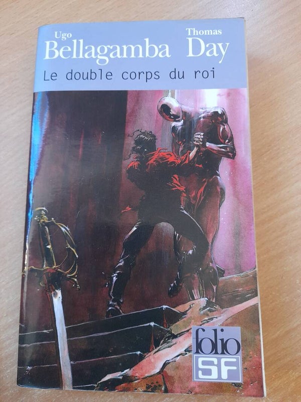 Le double corps du roi  - Thomas Day et Ugo Bellagamba - Folio SF - 2007