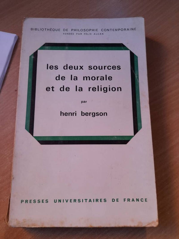 Les deux sources de la morale et de la religion - Henri Bergson - PUF - 1969