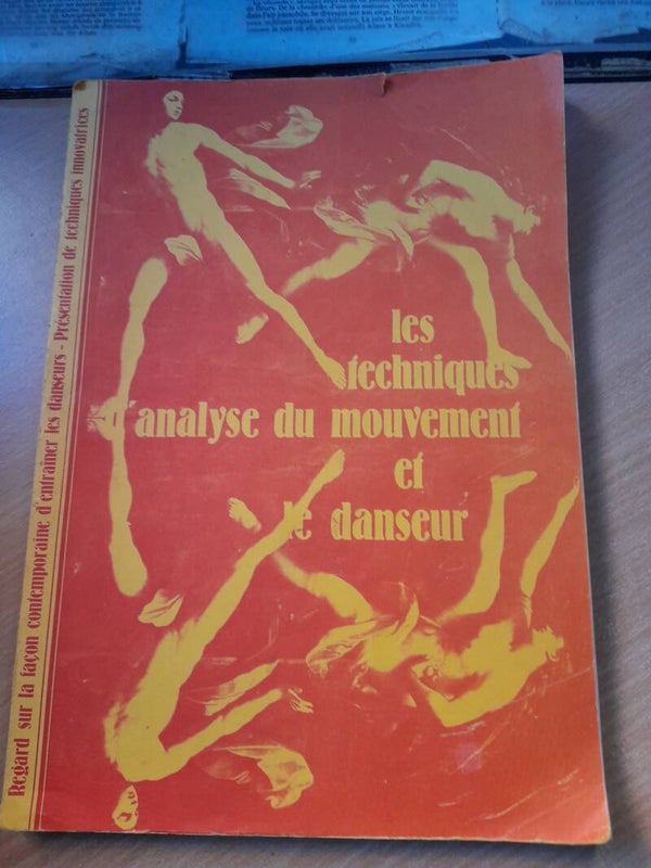 Les techniques analyse du mouvement et le danseur - Odile Rouquet - a.c.e.c - 1985