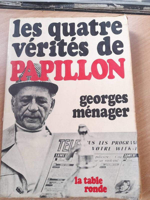 Les quatre vérités de Papillon - Georges Ménager -La table ronde - 1970