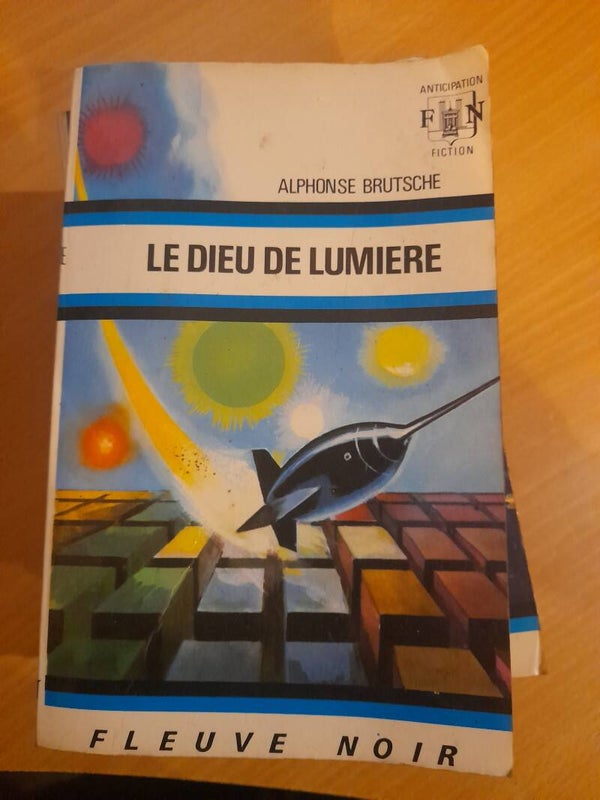 Le dieu de lumière- Alphonse Brutsche- Fleuve noir anticipation- 1973