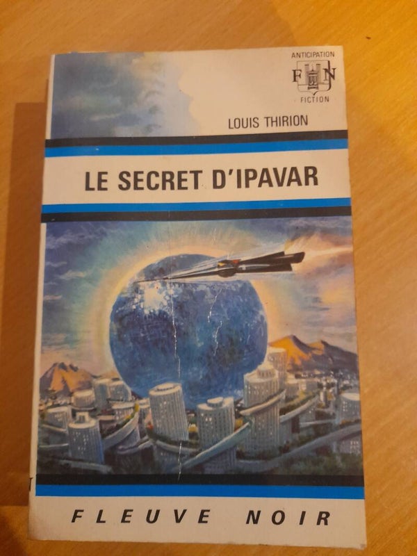 Le secret d'Ipavar - Louis Thirion - Fleuve noir anticipation - 1973