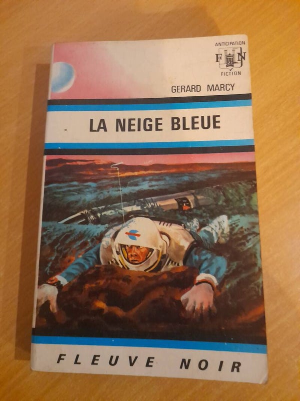 La neige bleue- Gérard Marcy - fleuve noir anticipation- 1969