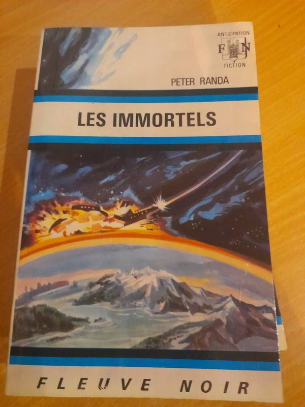 Les immortels - Peter Randa - Fleuve noir anticipation - 1972