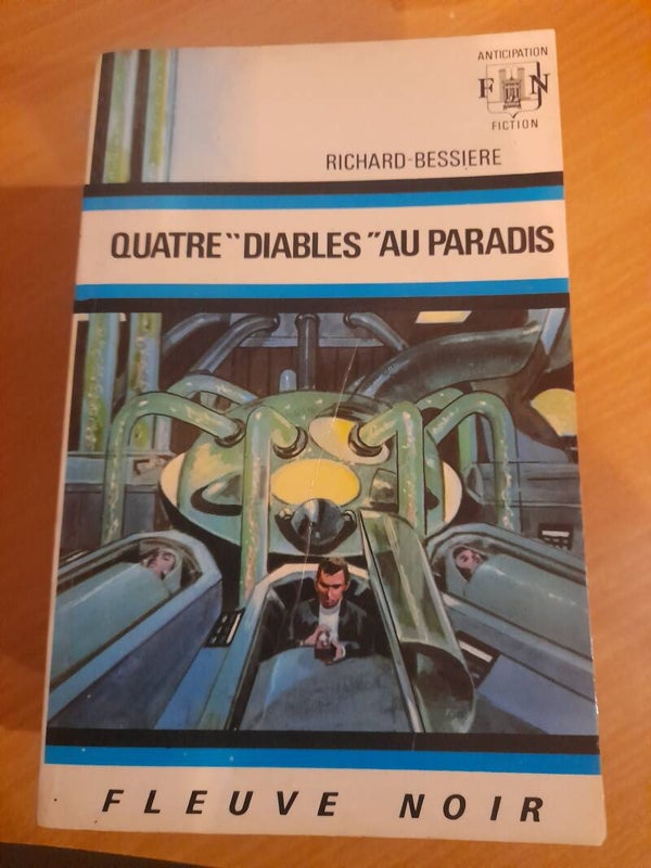 Quatre "diables" au paradis - Richard Bessiere - fleuve noir anticipation -1970