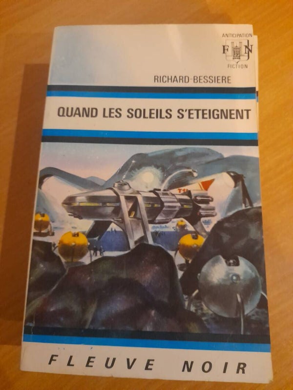Quand les soleils s'éteignent - Richard Bessiere - fleuve noir anticipation -1972