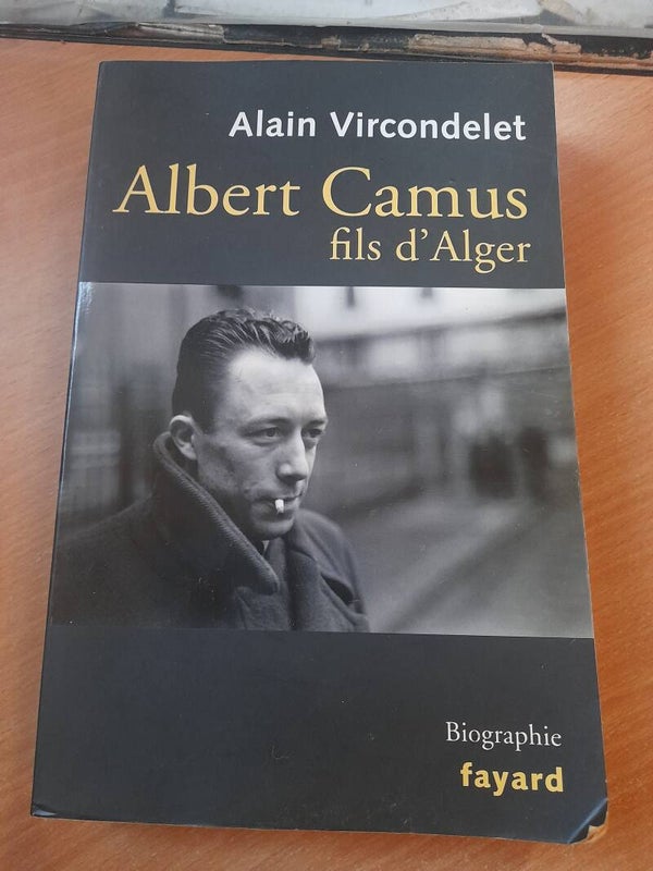 Albert Camus fils d'Alger - Alain Vircondelet - Fayard -2010
