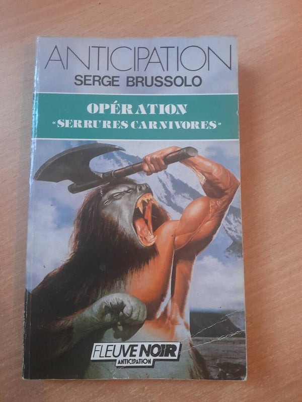 Opération "serrures carnivores"  - Serge Brussolo - fleuve noir Anticipation - 1987