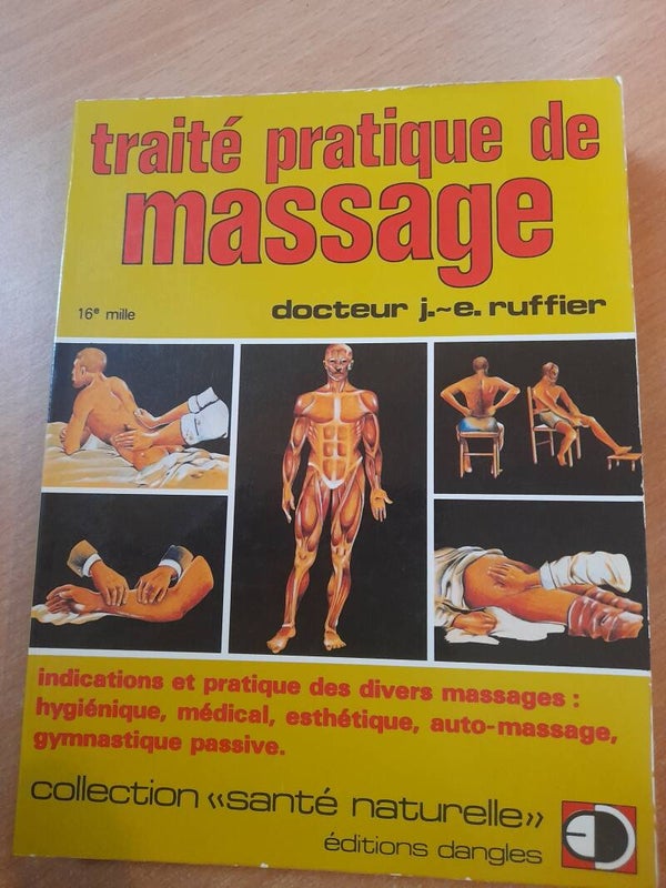 Traité pratique du massage - docteur J. E. Ruffier  - Dangles - 1979